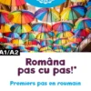 Româna pas cu pas ! – Premiers pas en roumain