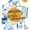 Réparer son électroménager et ses autres appareils électriques