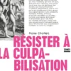 Résister à la culpabilisation