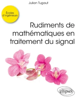 Rudiments de mathématiques en traitement du signal