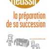 Réussir la préparation de sa succession