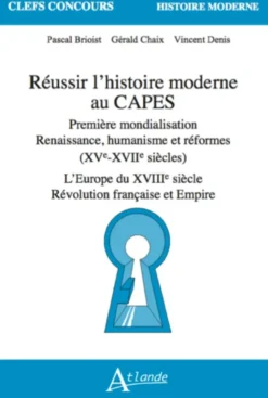 Réussir l'histoire moderne au Capes
