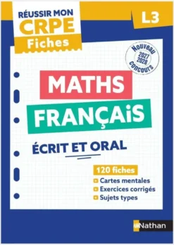 Réussir mon CRPE - Maths Français L3 écrit Fiches 2027