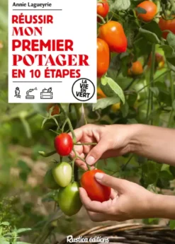 Réussir mon premier potager en 10 étapes