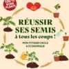 Réussir ses semis à tous les coups
