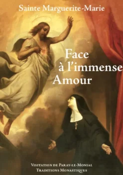 Sainte Marguerite Marie - Face à l'Immense Amour