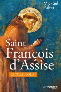Saint François, guidez-nous ! - Guidez-nous !