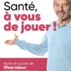 Santé, à vous de jouer !
