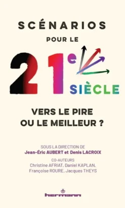 Scénarios pour le 21e siècle : vers le pire ou le meilleur ?