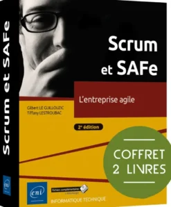 Scrum et SAFe - Coffret de 2 livres : L'entreprise agile (2e édition)