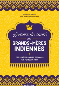Secrets de santé des grands-mères indiennes