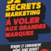 52 secrets marketing à voler aux grandes marques