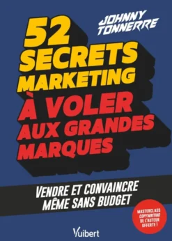 52 secrets marketing à voler aux grandes marques