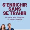 S'enrichir sans se trahir