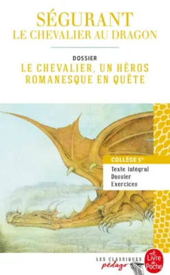 Ségurant : le Chevalier au dragon (Edition pédagogique)