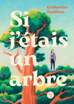 Si j'étais un arbre