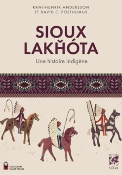 SIOUX LAKHÓTA - Une histoire indigène