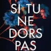 Si tu ne dors pas