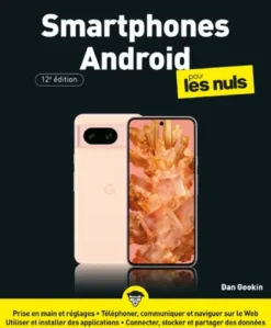 Smartphones Android Pour les Nuls - 12e édition