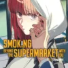 Smoking behind the supermarket with you - Tome 5