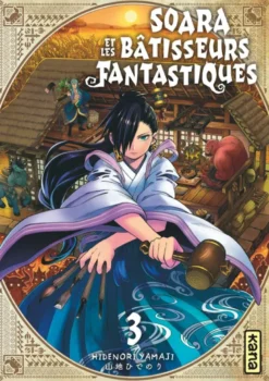 Soara et les bâtisseurs fantastiques - Tome 3