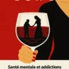 Soifs - Santé mentale et addictions, sauver son enfant sans se perdre, le récit salvateur d'une mère