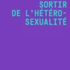 Sortir de l'hétérosexualité
