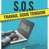 S.O.S. : travail sous tension