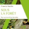 Sous la forêt