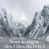 Sous le règne des Filles du Feu