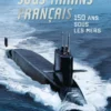 Sous-marins français - 150 ans sous les mers