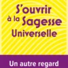 S'ouvrir à la sagesse universelle