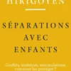 Séparations avec enfants - Conflits, violences, manipulations