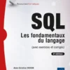 SQL - Les fondamentaux du langage (avec exercices et corrigés) - (6e édition)