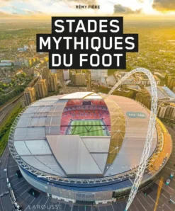 Stades mythiques du foot