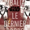 Star Wars - Le dernier ordre