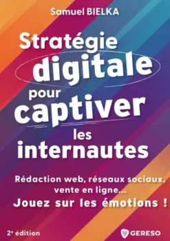 Stratégie digitale pour captiver les internautes