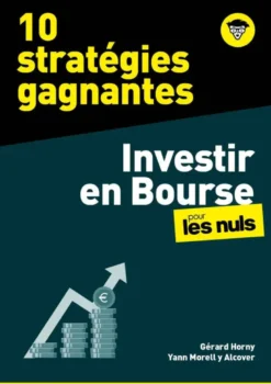 10 stratégies gagnantes - Investir en Bourse pour les Nuls