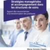 Stratégies managériales et accompagnement dans les structures de soins