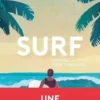 Surf - Histoire d'une conquête