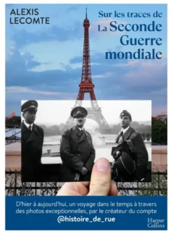 Sur les traces de la Seconde Guerre mondiale