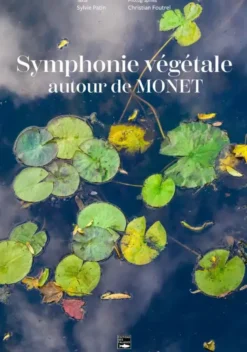Symphonie végétale autour de Monet