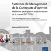 Systèmes de Management de la Continuité d’Activité - Meilleures pratiques et mise en œuvre de la nor