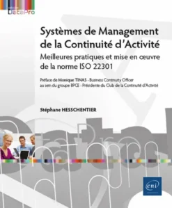 Systèmes de Management de la Continuité d’Activité - Meilleures pratiques et mise en œuvre de la nor