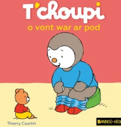 T'choupi o vont war ar pod