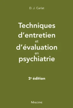 Techniques d'entretien et d'évaluation en psychiatrie, 2e éd