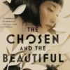 The Chosen and the Beautiful