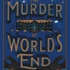 The Murder at World’s End