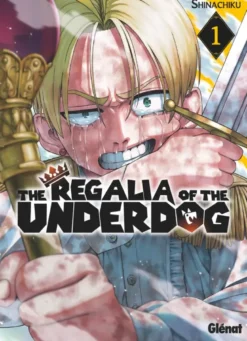 The Regalia of the Underdog - Tome 01