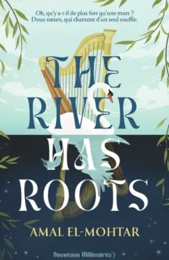 The River has roots
